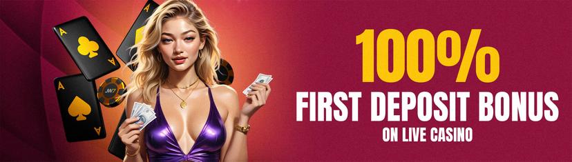 100% First Deposit Bonus on Live Casino!